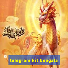 telegram kit bengala